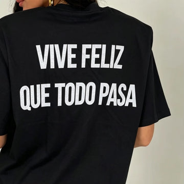 MAGLIA "VIVE FELIZ QUE TODO PASA"