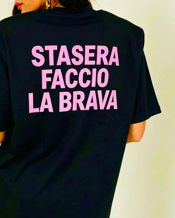 MAGLIA "STASERA FACCIO LA BRAVA"