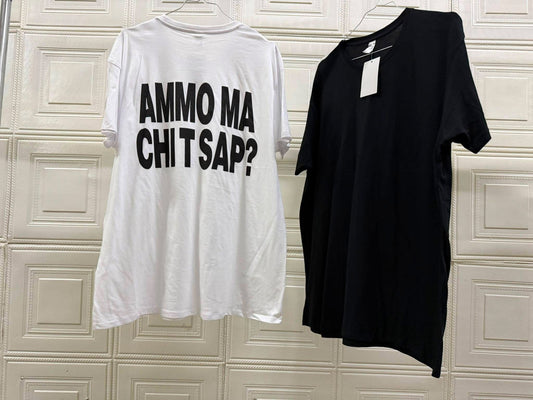 T-SHIRT OVERSIZE "AMMO MA CHI T SAP?"